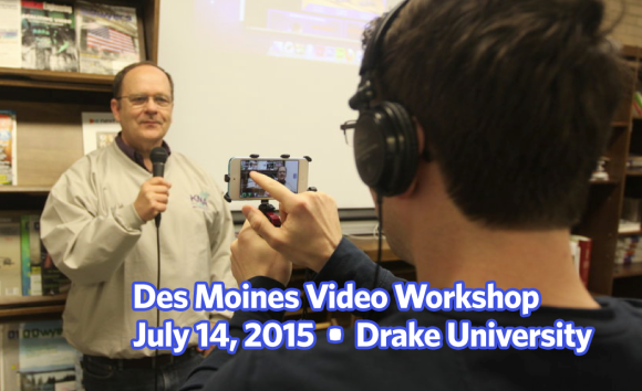 Des Moines video workshop